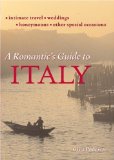 A Romatic's Guide to Italy